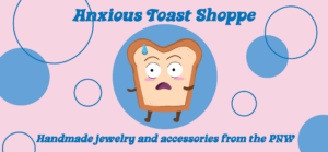 https://www.etsy.com/shop/AnxiousToastShoppe